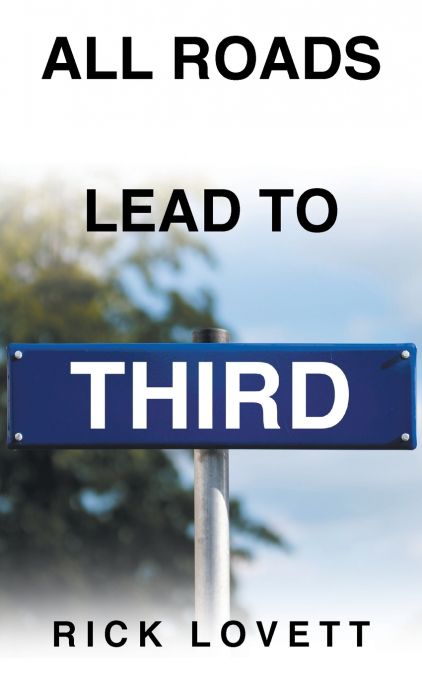 All Roads Lead to Third