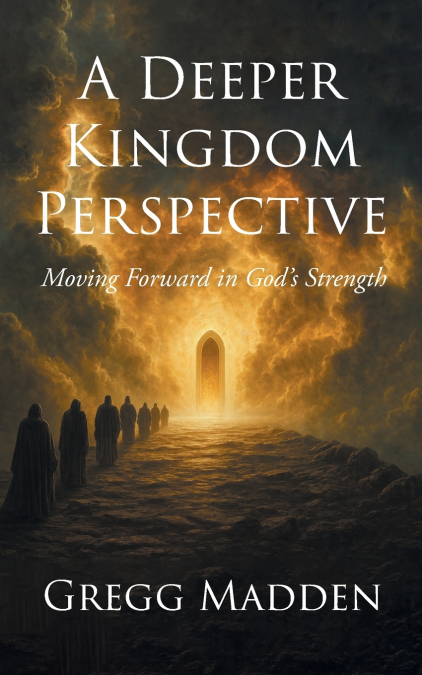 A Deeper Kingdom Perspective