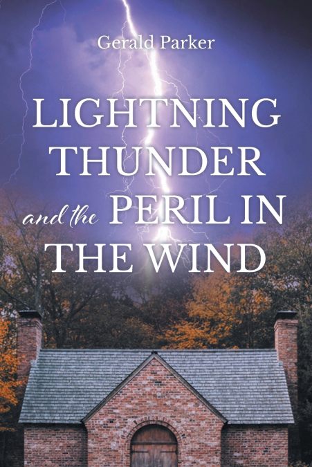 Lightning Thunder and the Peril in the Wind
