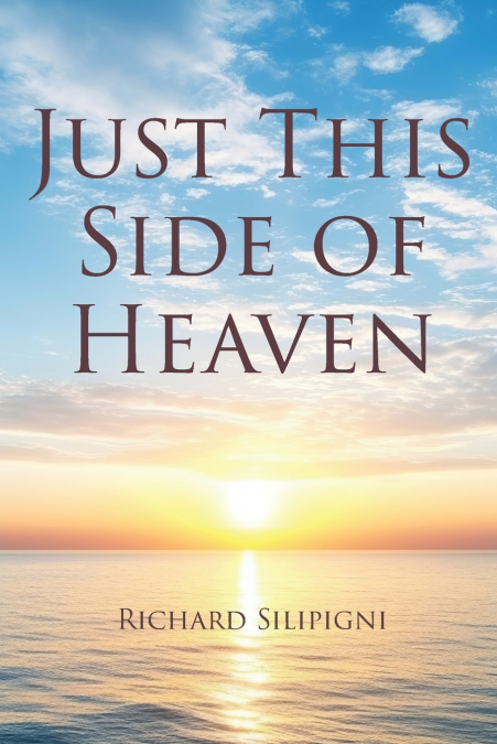 Just This Side of Heaven