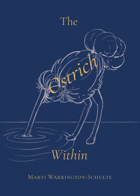 The Ostrich Within