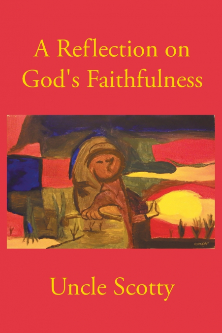 A Reflection on God’s Faithfulness