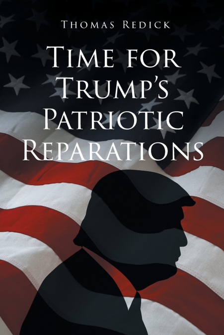 Time for Trump’s Patriotic Reparations