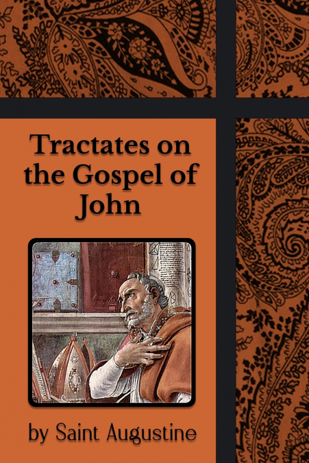 Tractates on the Gospel of John