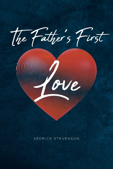 The Father’s First Love