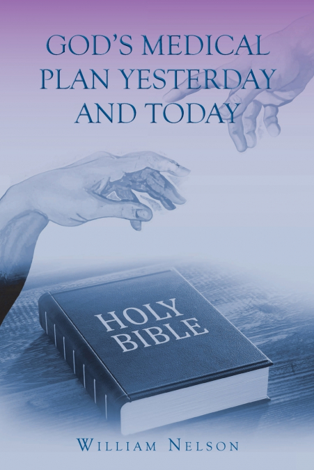 God’s Medical Plan Yesterday and Today