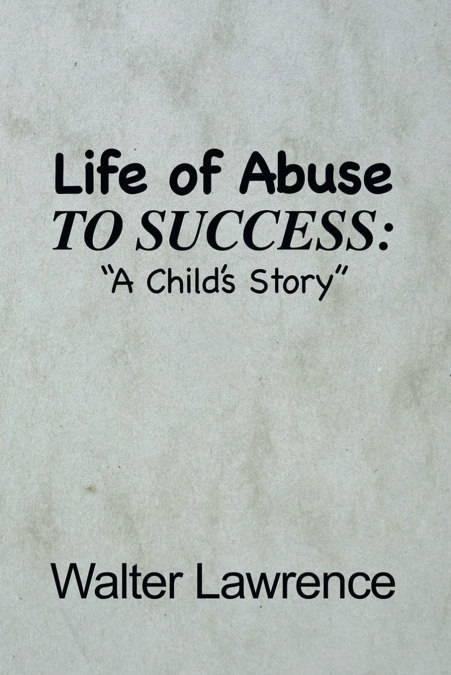 Life of Abuse to Success
