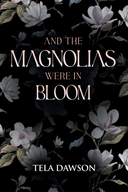 And the Magnolias were in Bloom