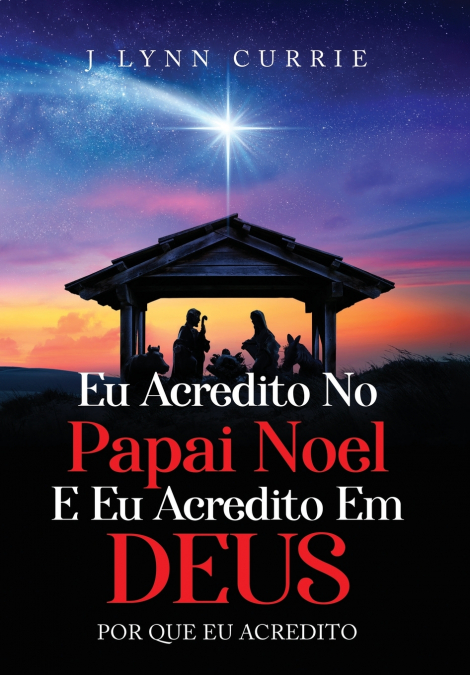 Eu Acredito No Papai Noel E Eu Acredito Em Deus