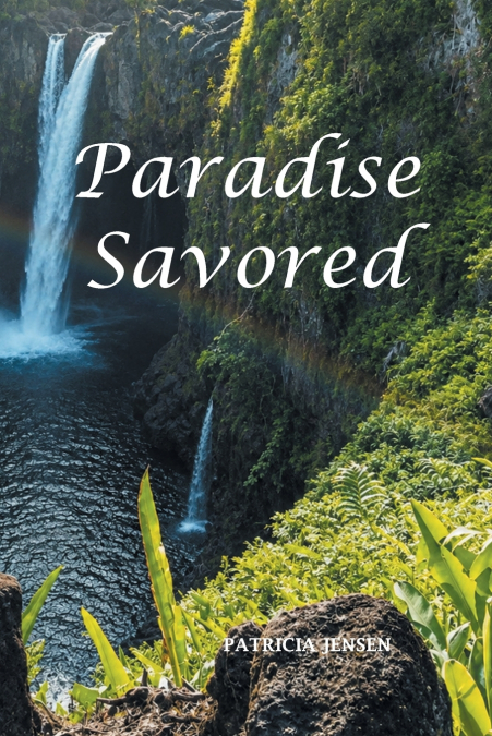 Paradise Savored