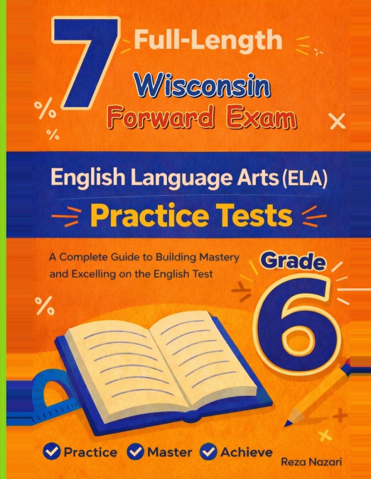 7 Realistic Wisconsin Forward Exam Grade 6 English Language Arts Practice Tests