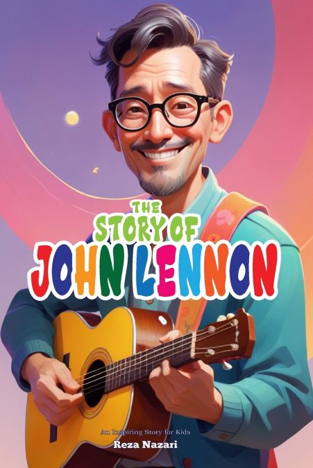The Story of John Lennon