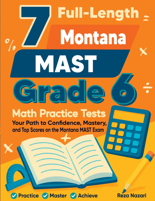 7 Full-Length Montana MAST Grade 6 Math Practice Tests