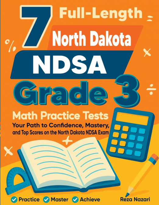 7 Full-Length North Dakota NDSA Grade 3 Math Practice Tests