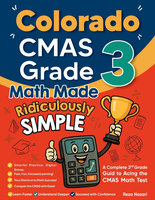 Colorado CMAS Grade 3 Math Made Ridiculously Simple