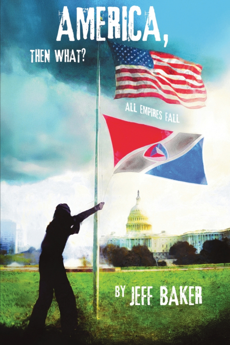 America, Then What?