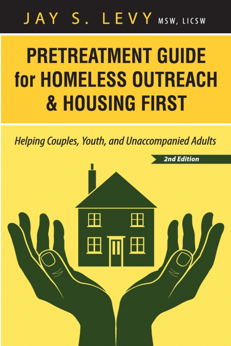 Pretreatment Guide for Homeless Outreach & Housing First