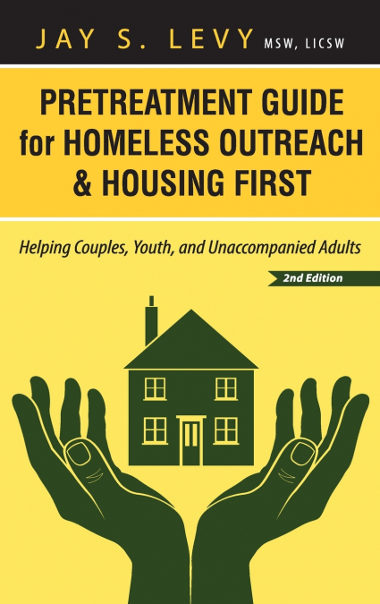 Pretreatment Guide for Homeless Outreach & Housing First