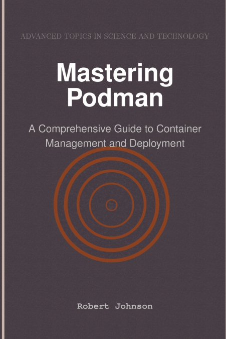 Mastering Podman