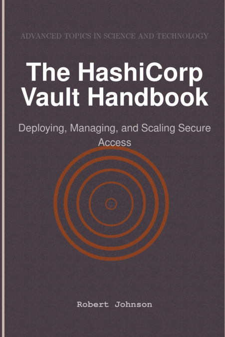 The HashiCorp Vault Handbook