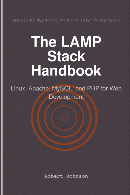 The LAMP Stack Handbook
