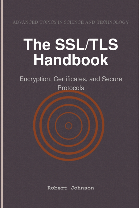 The SSL/TLS Handbook