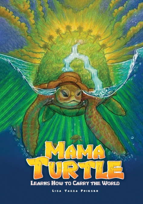 Mama Turtle Learns How to Carry the World
