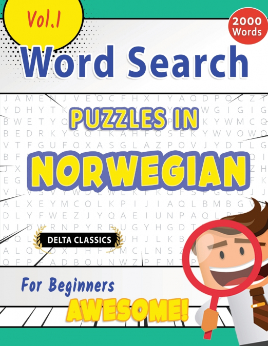 WORD SEARCH PUZZLES IN NORWEGIAN FOR BEGINNERS - AWESOME! VOL.1 - DELTA CLASSICS