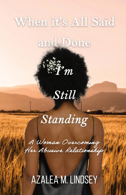 When It’s All Said and Done I’m Still Standing