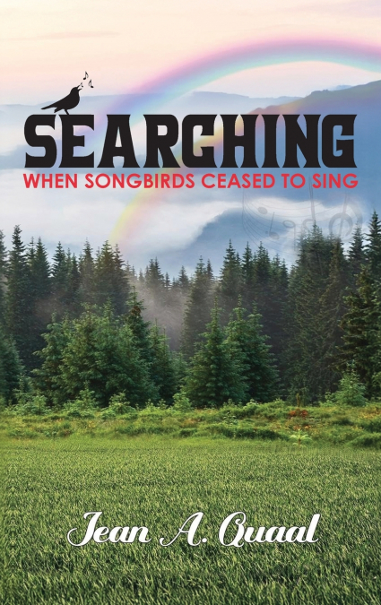 Searching, When Songbirds Ceased to Sing