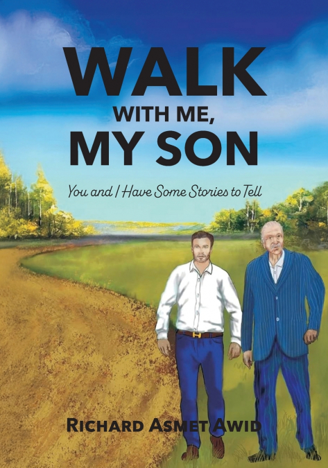 Walk With Me, My Son