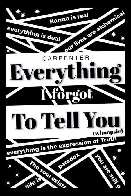 Everything I Forgot to Tell You