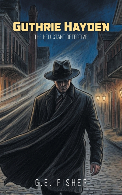 Guthrie Hayden The Reluctant Detective