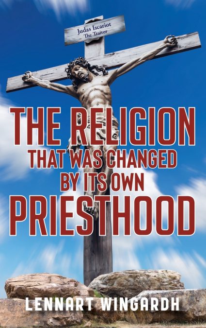 The Religion That Was Changed By Its Own Priesthood