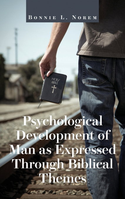 Psychological Development of Man As Expressed Through Biblical Themes