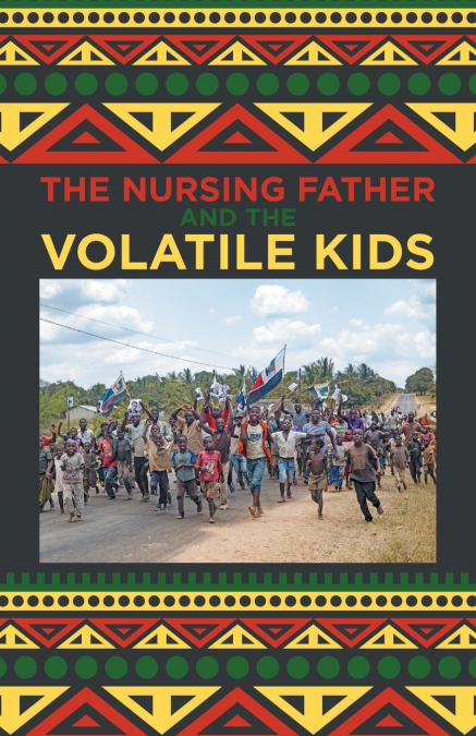 The Nursing Father and the Volatile Kids