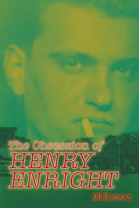 The Obsession of Henry Enright