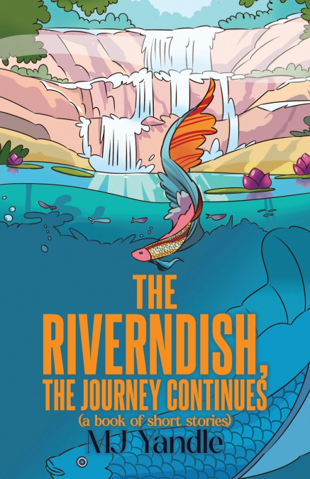 The Riverndish, The Journey Continues (a book of short stories)