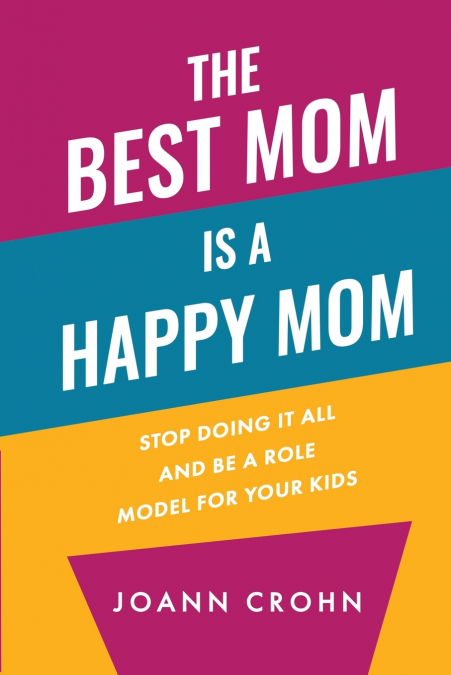 The Best Mom Is A Happy Mom