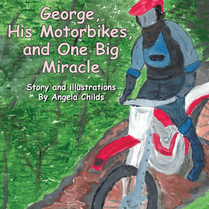 George, His Motorbikes, and One Big Miracle