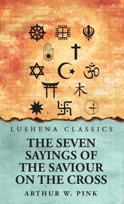 The Seven Sayings of the Saviour on the Cross