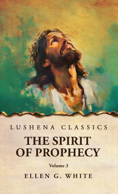 The Spirit of Prophecy Vol 3