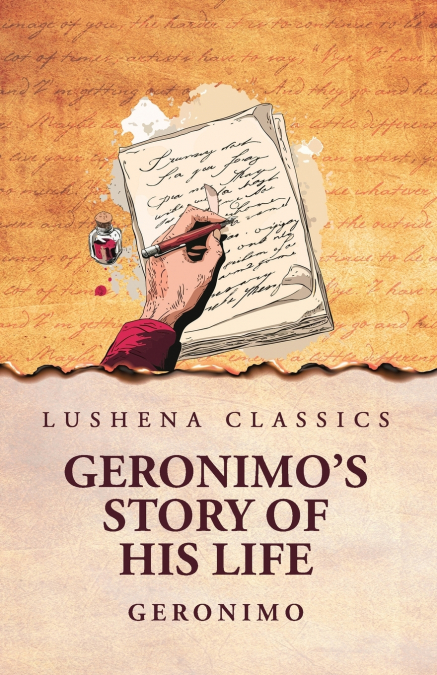 Geronimo’s Story of His Life
