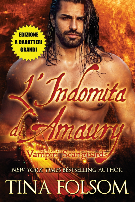 L’Indomita di Amaury (Vampiri Scanguards #2)(Edizione a caratteri grandi)