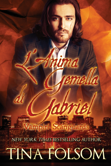 L’Anima Gemella di Gabriel (Vampiri Scanguards #3)