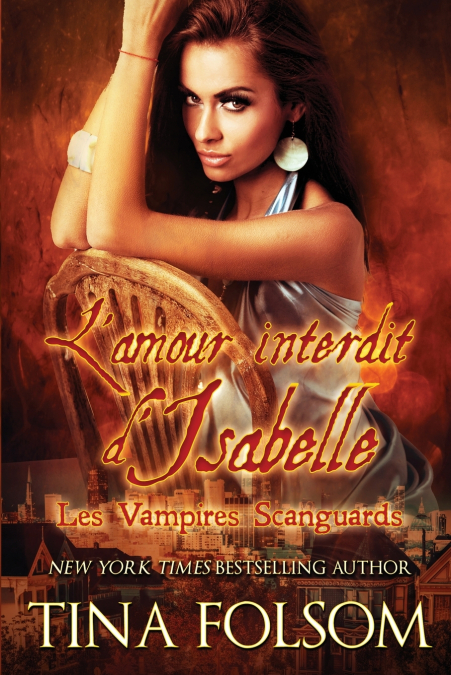 L’amour interdit d’Isabelle (Les Vampires Scanguards - Tome 16)