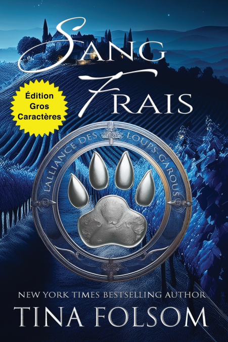 Sang Frais (L’Alliance des Loups-Garous - Tome 1) (Édition Gros Caractères)