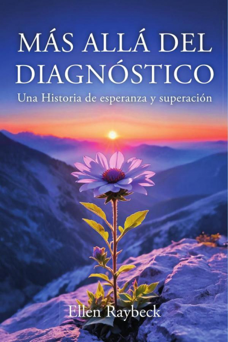 MÁS ALLÁ DEL DIAGNÓSTICO: Una Historia de esperanza y superación