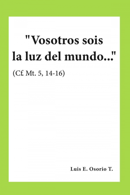 ’Vosotros sois la luz del mundo...’ (Cf. Mt. 5, 14-16)
