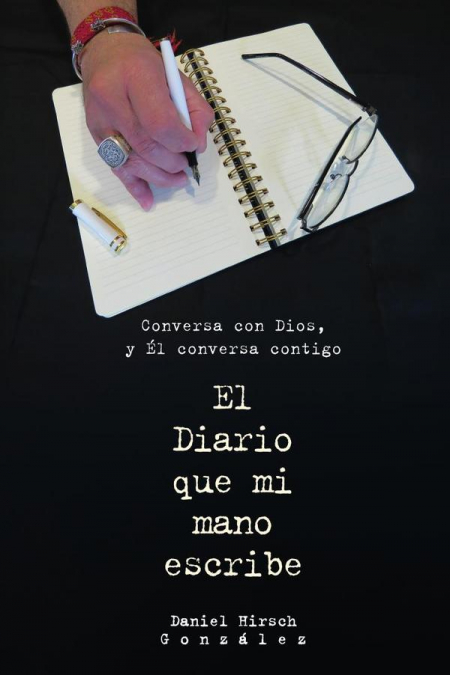 El Diario que mi mano escribe: Conversa con Dios y El conversa contigo